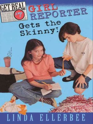 cover image of Girl Reporter Gets the Skinny!